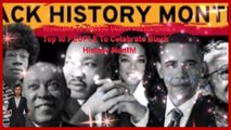 Top 10 People To Celebrate Black History Month