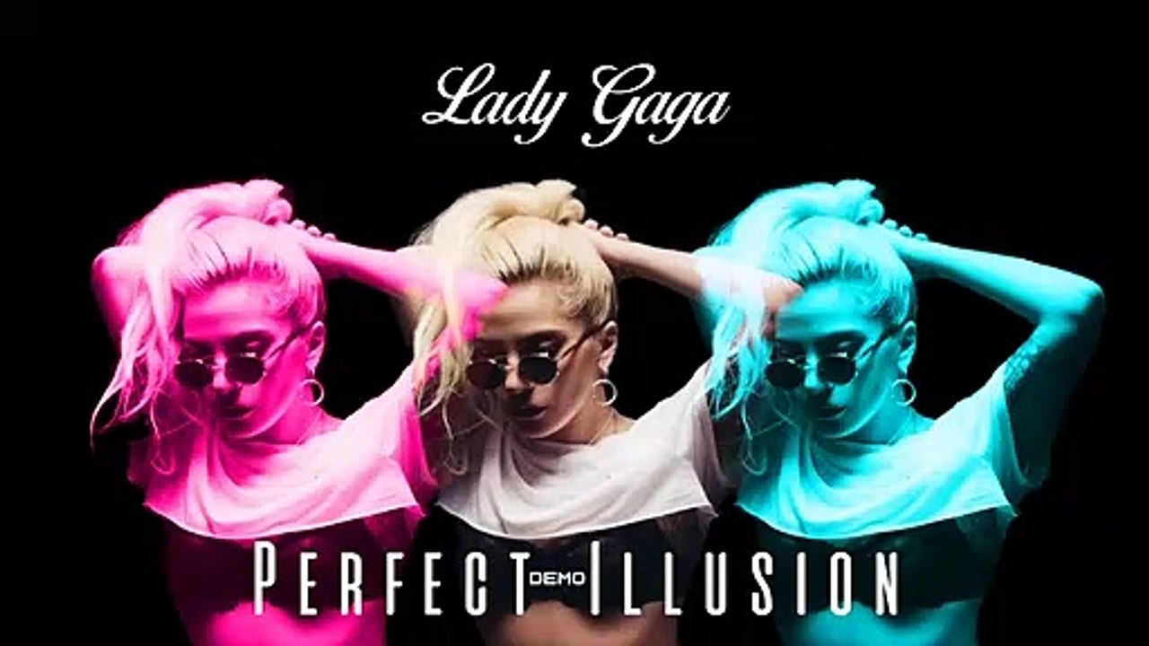 Lady Gaga _ Perfect Illusion