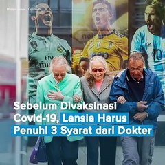 Sebelum Divaksinasi Covid-19, Lansia Harus Penuhi 3 Syarat dari Dokter