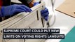 Supreme Court could put new limits on voting rights lawsuits, and other top stories in politics from March 01, 2021.