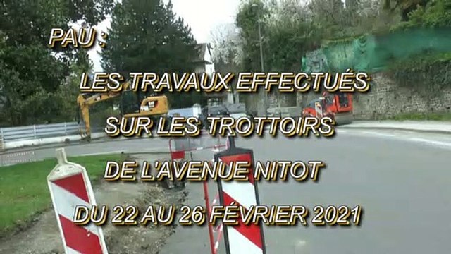 LES W-D.D. MICHOU64 NEWS - 27 FÉVRIER 2021 - PAU - LES TRAVAUX EFFECTUÉS SUR LES TROTTOIRS DE L'AVENUE NITOT DU 22 AU 26 FÉVRIER 2021