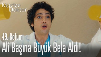Ali başına büyük bela aldı! - Mucize Doktor 49. Bölüm