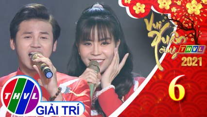 Vui Xuân Cùng THVL 2021 - Tập 6: Thổn thức mùa xuân - Anh Tài, Ngọc Ánh