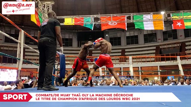 combats:de Muay Thaï/ Oly la Machine décroche le titre de champion d’Afrique des lourds WBC 2021