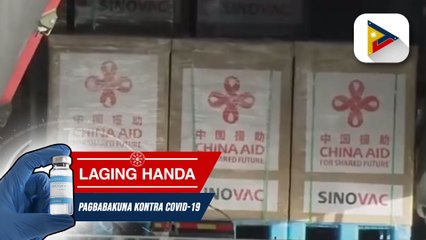 Laging Handa | 600-K doses ng Coronavac, dumating na sa bansa