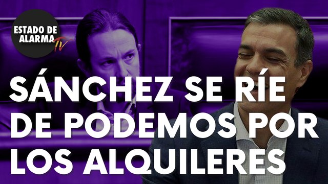 Sánchez se ríe de Podemos por los alquileres