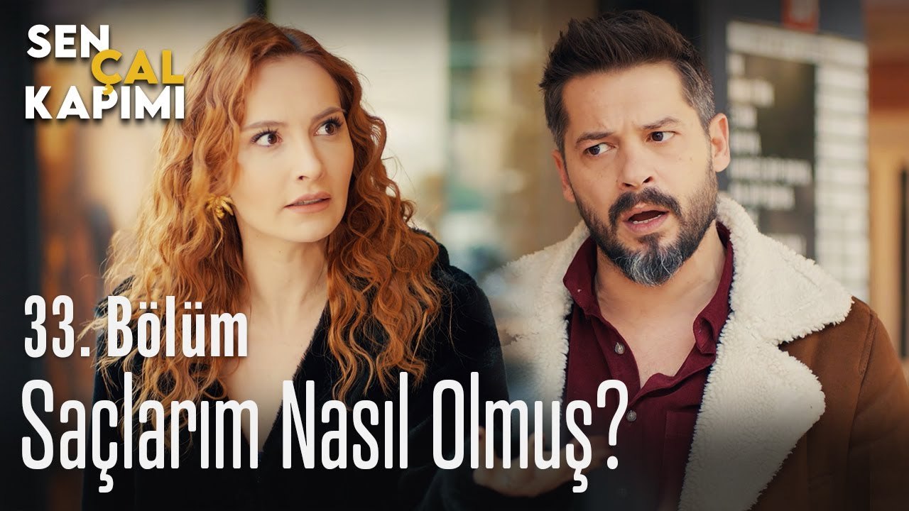 Saçlarım nasıl olmuş? - Sen Çal Kapımı 33. Bölüm