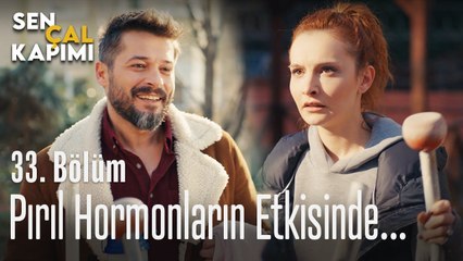 Pırıl hormonların etkisinde... - Sen Çal Kapımı 33. Bölüm