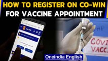 Co-win registration explained | Step by step guide | Oneindia News