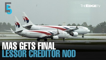 EVENING 5: MAS gets nod from final lessor creditor