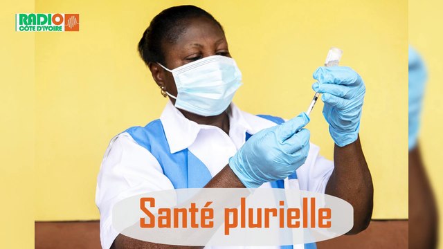 Santé Plurielle du 01 Mars 2021_ Le Vaccin Covid-19_ Dr Yao Kossia et Bintou Sanogo