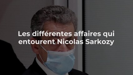 Les différentes affaires qui entourent Nicolas Sarkozy