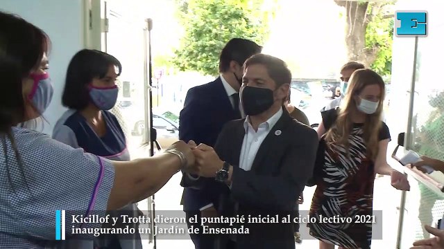 Kicillof y Trotta dieron el puntapié inicial al ciclo lectivo 2021 inaugurando un Jardín de Ensenada