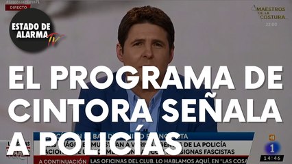 El programa de Cintora señala a policías