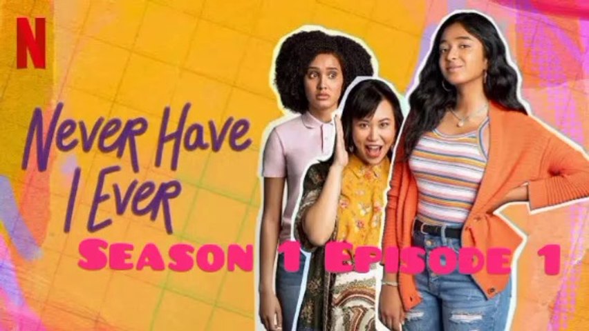 Never have i ever season 1 episode 1 in HD