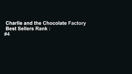Charlie and the Chocolate Factory  Best Sellers Rank : #4