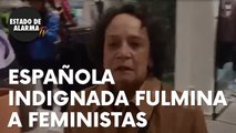Española indignada fulmina a feministas: “Monas de mierda”