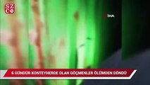 6 gündür konteynerda olan göçmenler havasızlıktan ölmek üzereyken bulundu