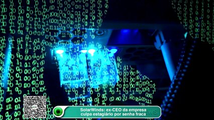 SolarWinds- ex-CEO da empresa culpa estagiário por senha fraca