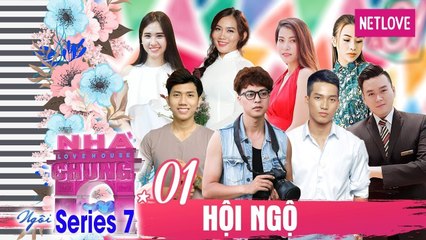 Ngôi Nhà Chung | Love House - Mùa 7 - Tập 01