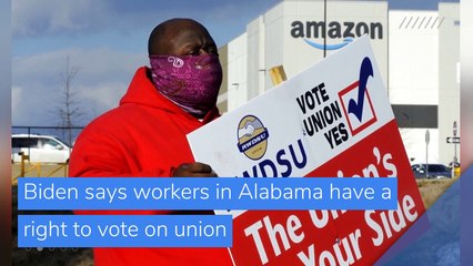 Biden says workers in Alabama have a right to vote on union , and other top stories in business from March 02, 2021.