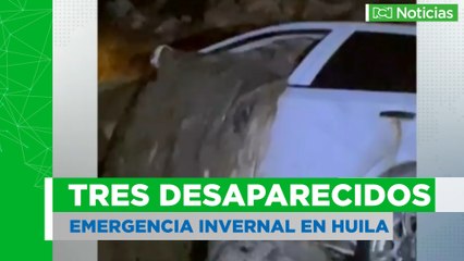 Tres desaparecidos por emergencia invernal en Rivera, Huila