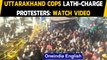 Uttarakhand: Chamoli police resorts to lathi-charge on protesters, CM orders probe| Oneindia News