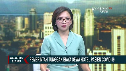 Pemerintah Tunggak Biaya Sewa Hotel Pasien Corona