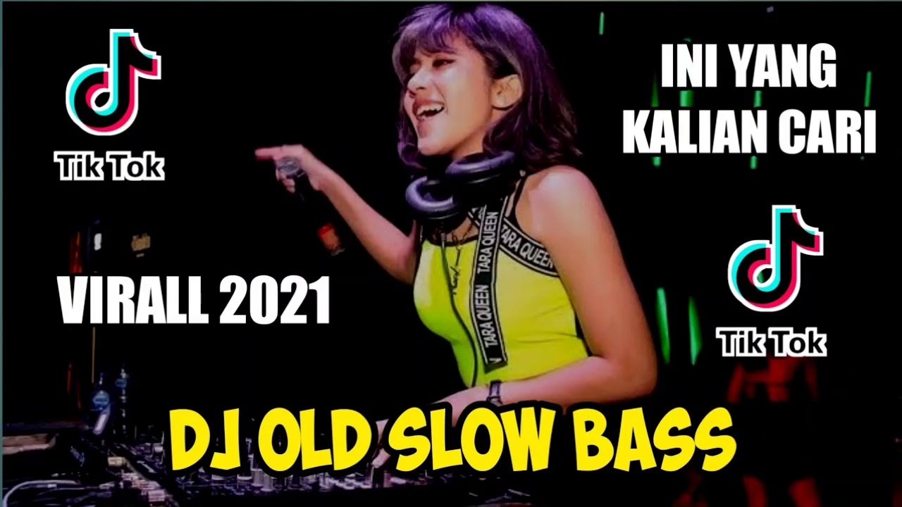 DJ OLD SLOW BASS TERBARU 2021