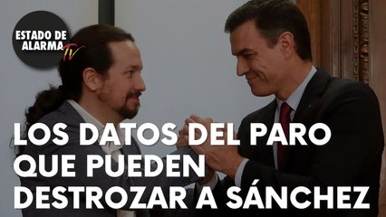 Los datos del paro que pueden destrozar a Sánchez