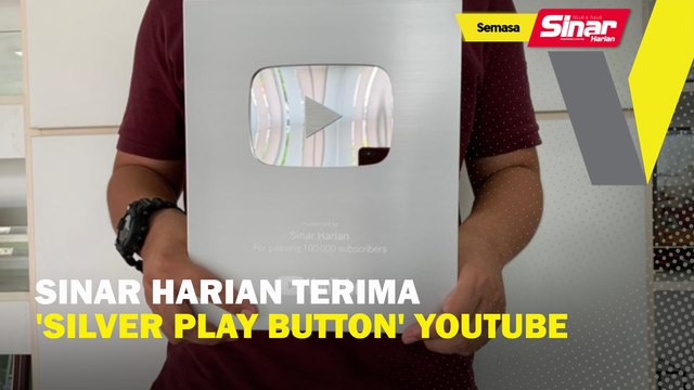 Sinar Harian terima 'Silver Play Button' Youtube