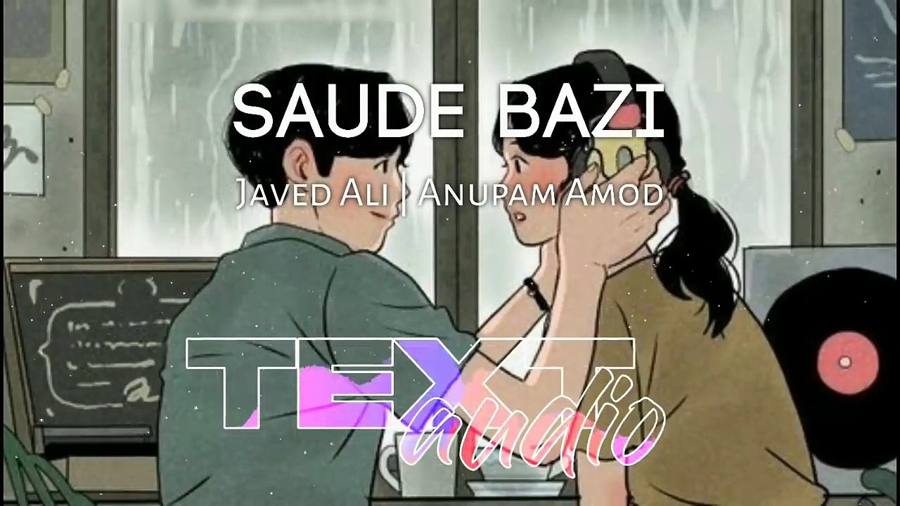 SAUDE BAZI [Slowed Reverb] - javed ali - Textaudio Lyrics