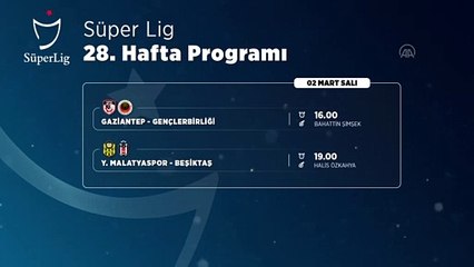 (VİDEO-GRAFİK) Süper Lig'de 28. haftanın programı
