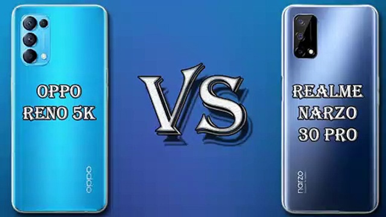 OPPO RNEO 5K VS REALME NARZO 30 PRO COMPARISON