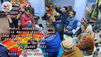 Sirsi Azadari - Peshkhawani By Jb Ruhul Abbas Sallamahu - Majlis Isale Sawab Late S.Hussain Akbar Sb