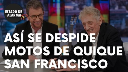 Así se ha despedido Pablo Motos de Quique San Francisco