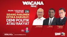 [LIVE] Sidang Parlimen ketika darurat: Demi politik atau rakyat?