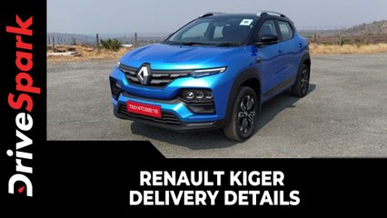 Renault Kiger Delivery Details | Bookings,  Prices, Variants, Features & Other Details