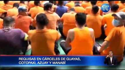 Requisas en cárceles de Guayas, Cotopaxi, Azuay y Manabí