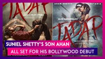 Tadap: Suniel Shetty’s Son Ahan All Set For His Bollywood Debut, Akshay Kumar & Ajay Devgn Get Emotional As They Share First Look Poster