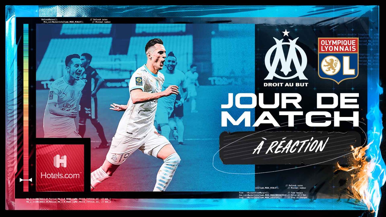 OM - OL (1-1) | Jour de Match : à réaction