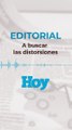 Editorial martes 02 de Marzo 2021: A buscar las distorsiones