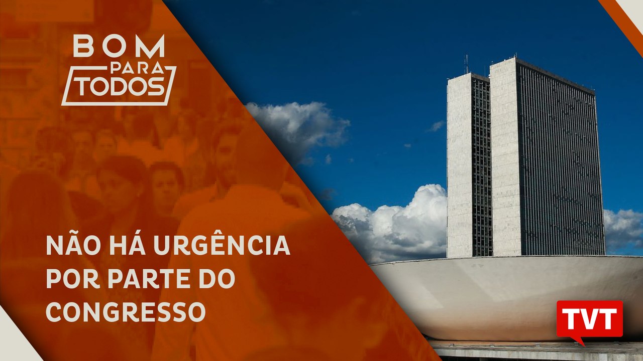 "Não há urgência por parte do Congresso de cuidar do brasileiro"
