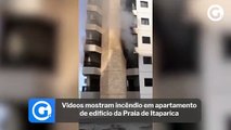 Vídeos mostram incêndio em apartamento de edifício da Praia de Itaparica