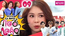 Những Cô Nàng Ngổ Ngáo - Tập 09 | Phim Hài Hay Nhất