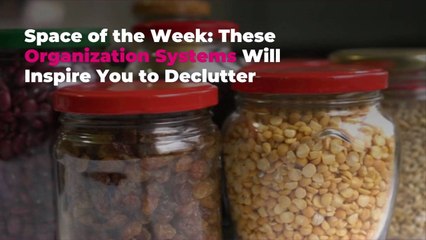 Space of the Week: These Organization Systems Will Inspire You to Declutter