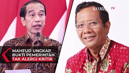 Mahfud MD Ungkap Bukti Pemerintah Tak Alergi Kritik
