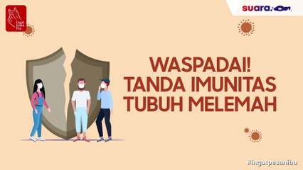 Videografis: Waspada! Tanda-tanda Imunitas Tubuh Melemah