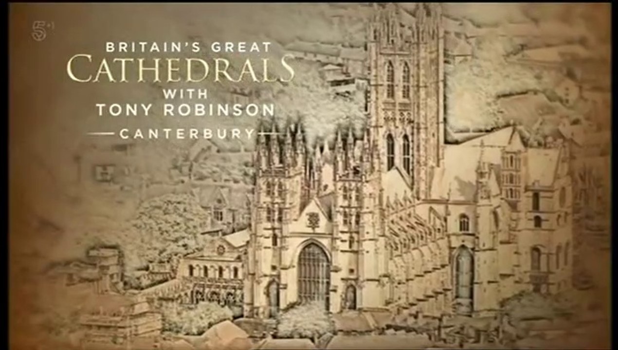 Britain's Great Cathedrals With Tony Robinson: Canterbury Cathedral - Episode 2 | History Documentary