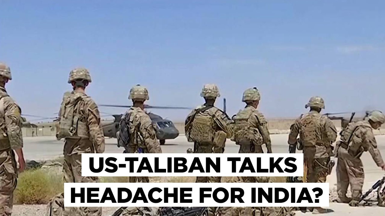 India, US Worried over a Taliban-led Afghanistan  Will US Withdraw Troops